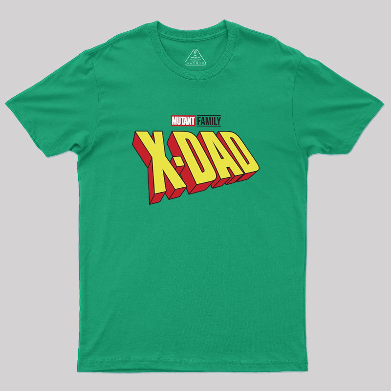 Mutant X-Dad Geek T-Shirt