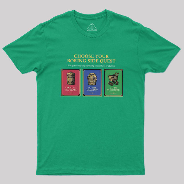 Choose Your Boring Side Quest Geek T-Shirt