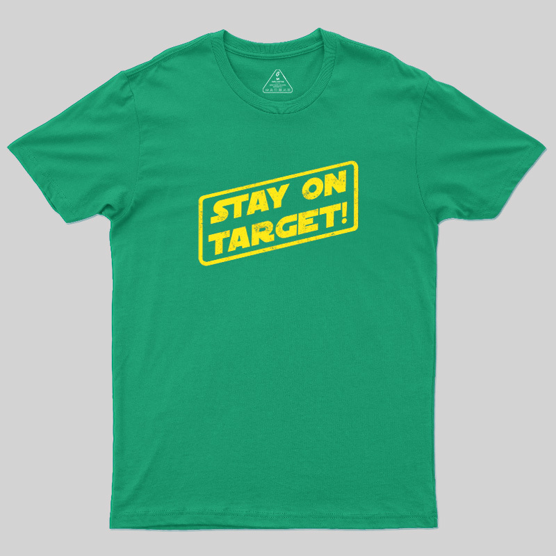 Stay On Target Geek T-Shirt