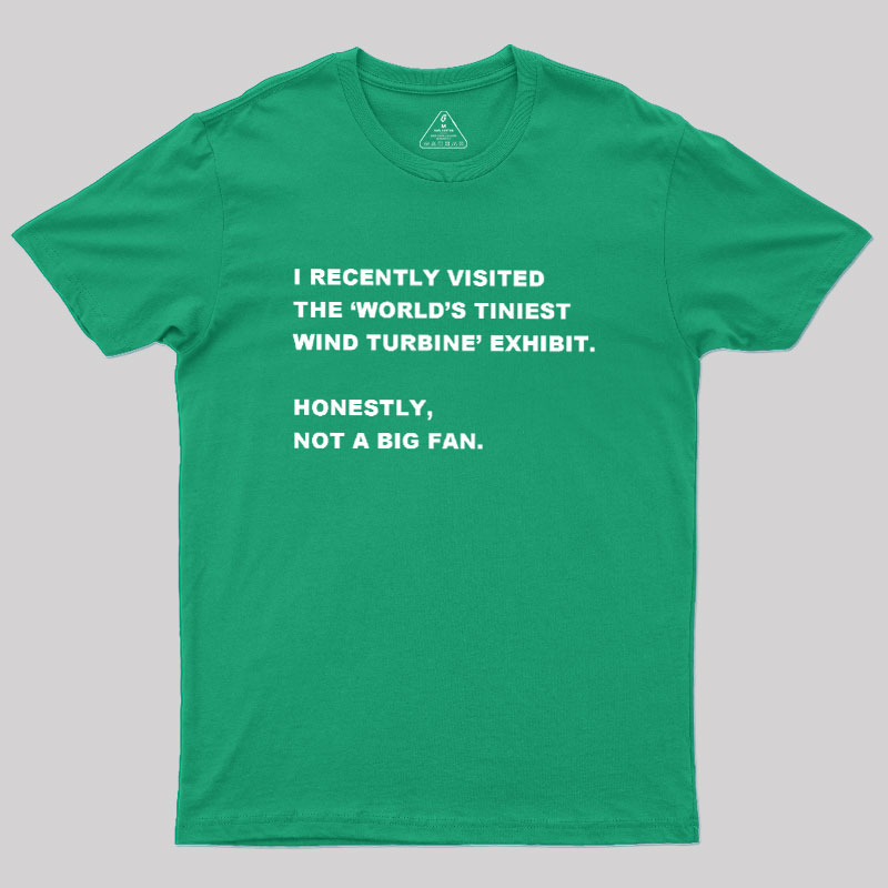 Not A Big Fan Geek T-Shirt