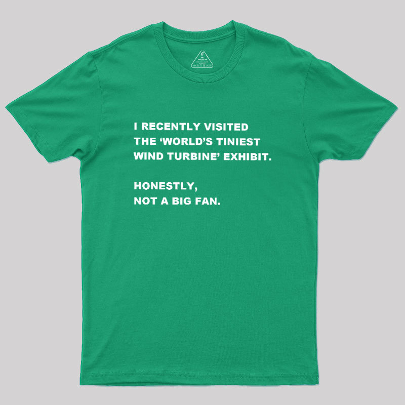 Not A Big Fan Geek T-Shirt