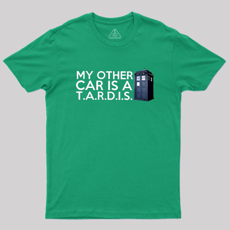 My Other Car Is A TARDIS Geek T-Shirt