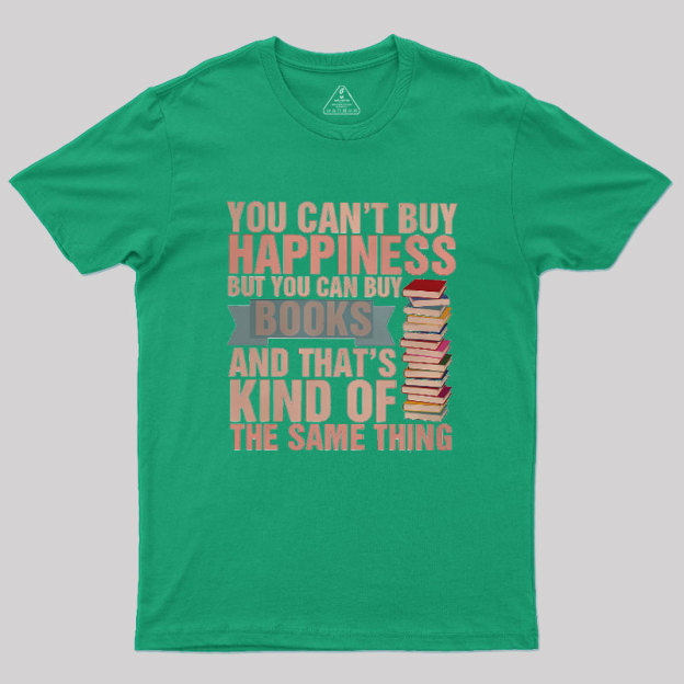 Books=Happiness Geek T-Shirt
