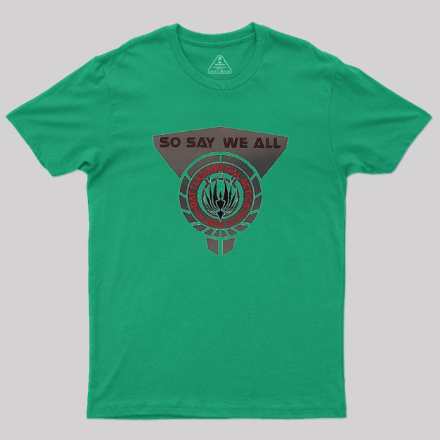 So Aay We All Geek T-Shirt