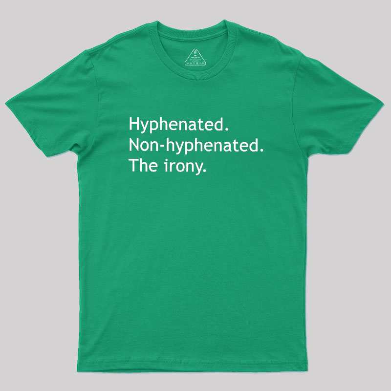 Hyphenated Non-hyphenated Geek T-Shirt