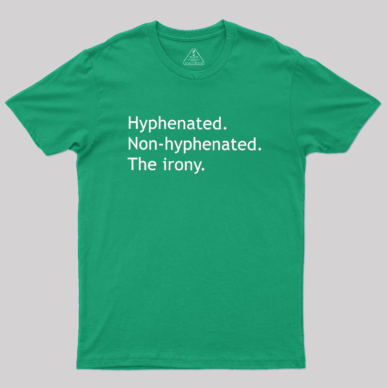 Hyphenated Non-hyphenated Geek T-Shirt