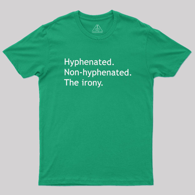 Hyphenated Non-hyphenated Geek T-Shirt