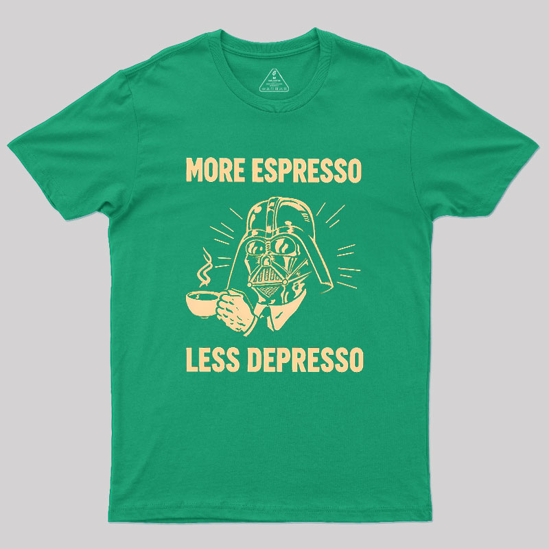 More Espresso Less Depresso Geek T-Shirt