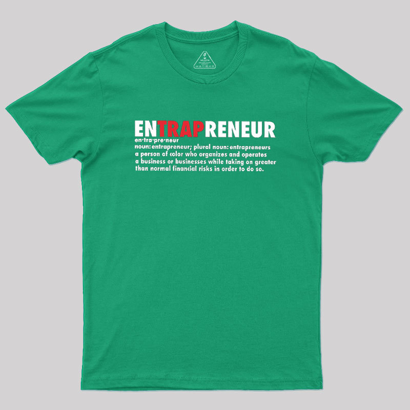 EnTRAPreneur Geek T-Shirt
