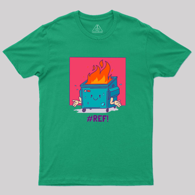 REF Excel Spreadsheet Error Geek T-Shirt