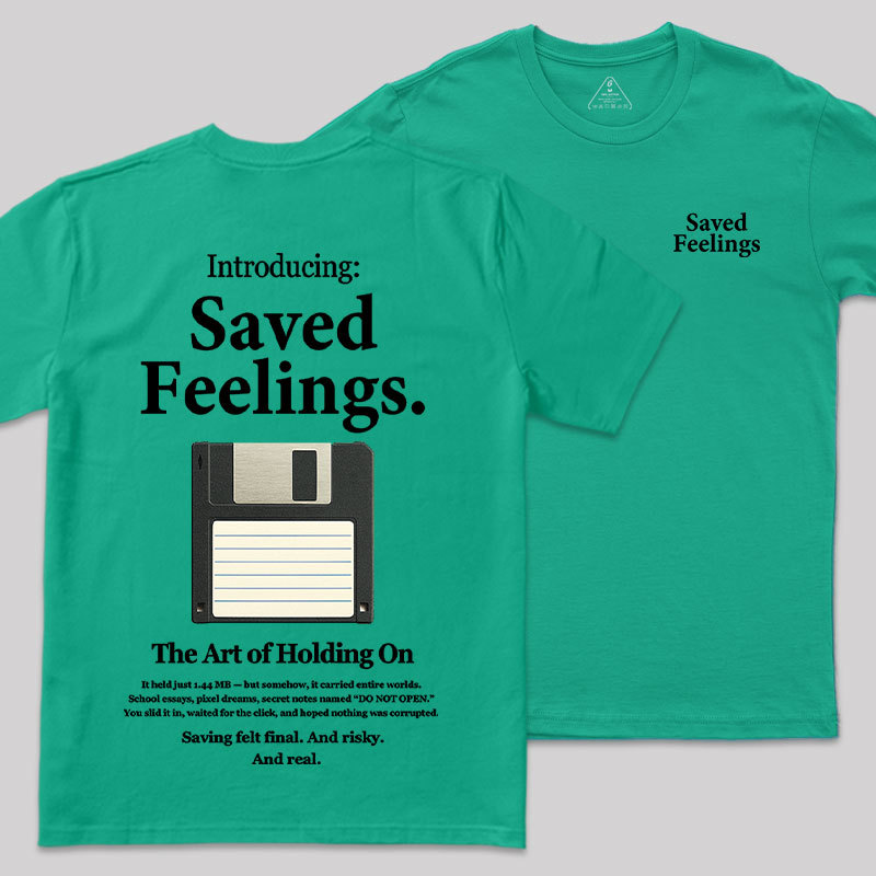 Saved Feelings Front and Back Printed Geek T-Shirt