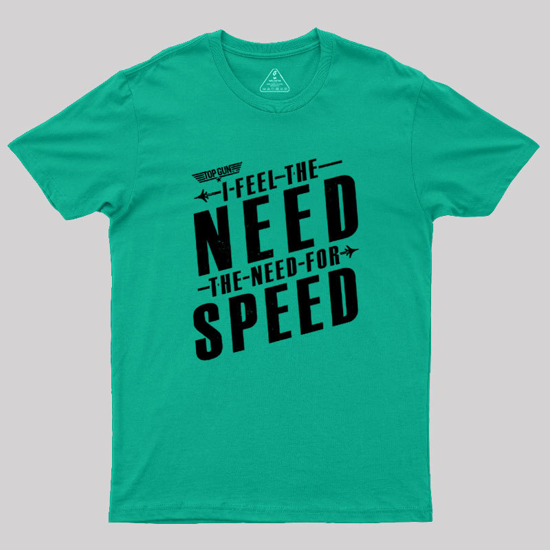 I Feel The Need For Speed Geek T-Shirt