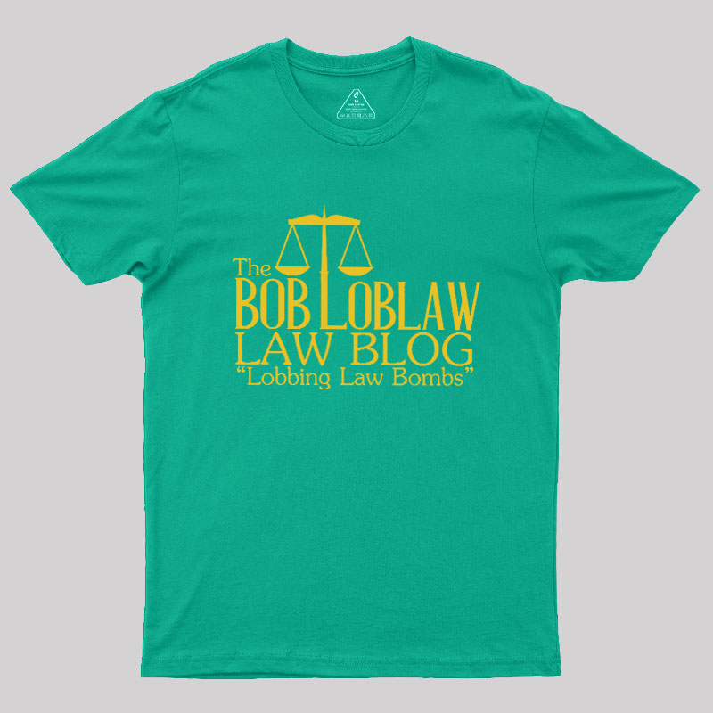 The Bob Loblaw Law Blog Geek T-Shirt