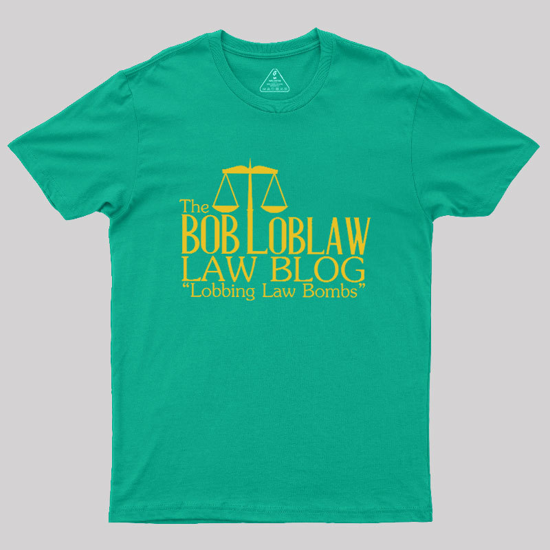 The Bob Loblaw Law Blog Geek T-Shirt