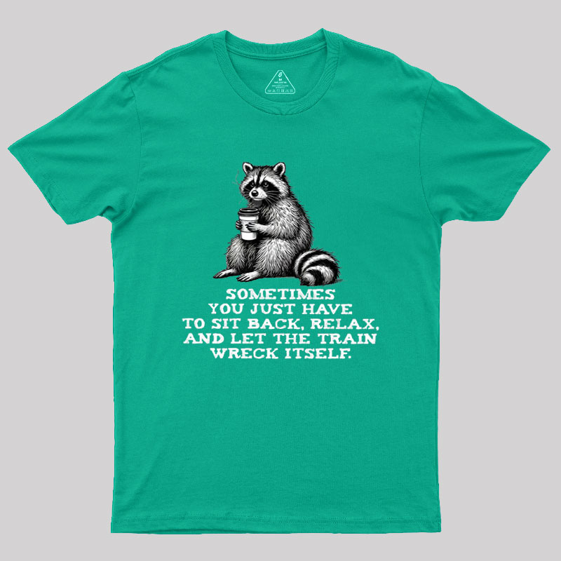 Let The Train Wreck Itself Geek T-Shirt