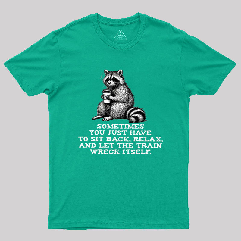 Let The Train Wreck Itself Geek T-Shirt