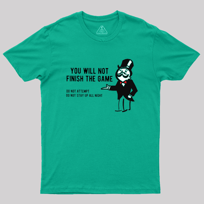 The Game that Never Ends Geek T-Shirt