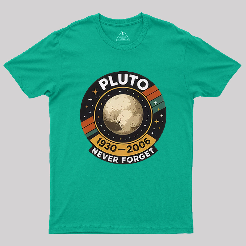 Pluto never forget Geek T-Shirt