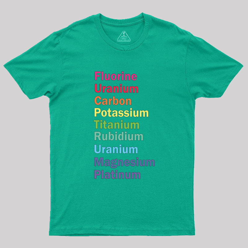 Fluorine Uranium Carbon Potassium Geek T-Shirt