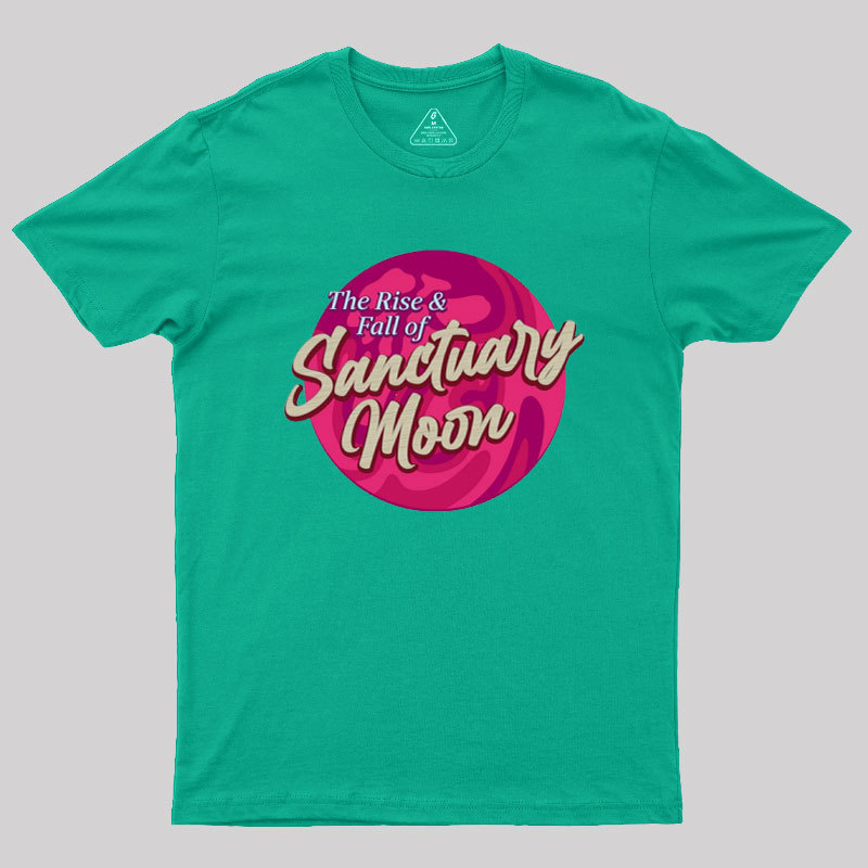 The Rise And Fall Of Sanctuary Moon Geek T-Shirt