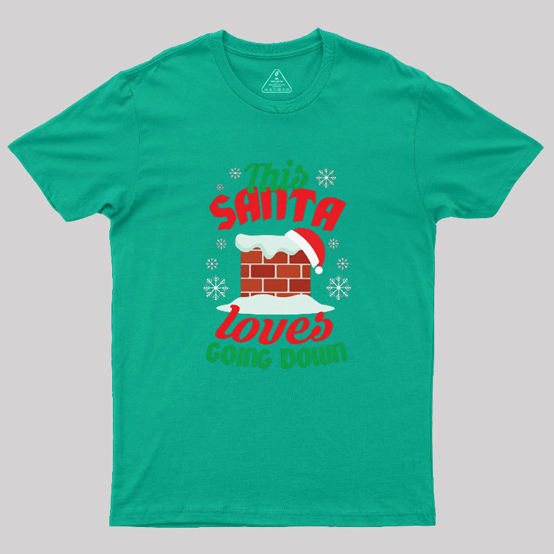 This Santa Loves Going Down Geek T-Shirt