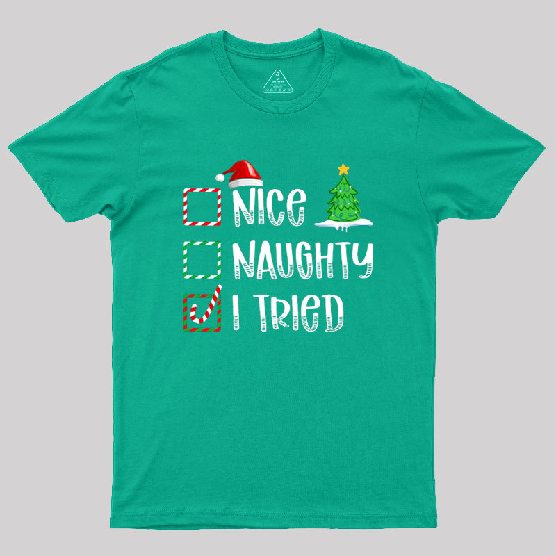 Nice Naughty I Tried Geek T-Shirt