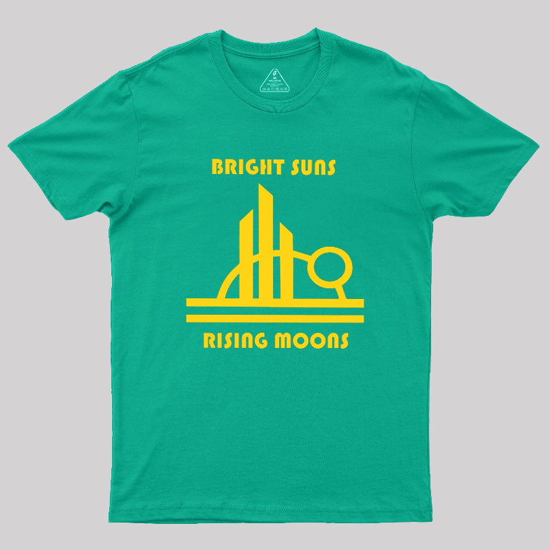Bright Suns And Rising Moons Geek T-Shirt