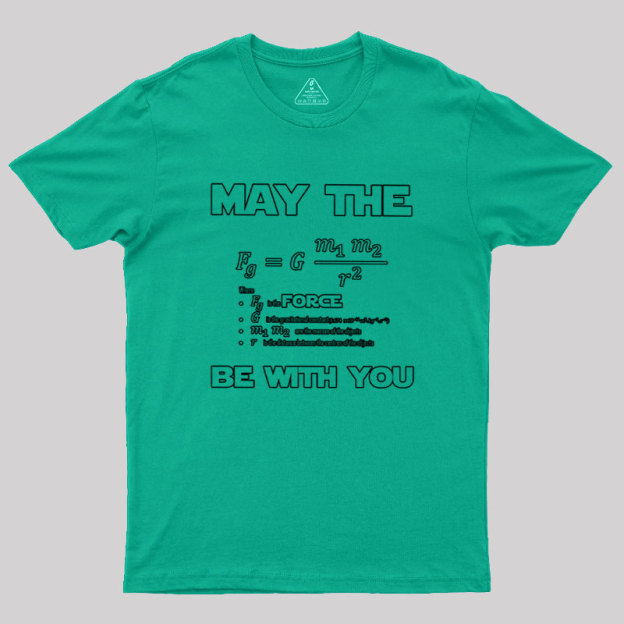 May The F Be With You Geek T-Shirt