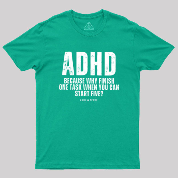 ADHD Humour Geek T-Shirt