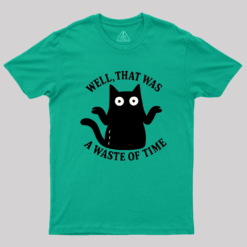 A Waste of Time Geek T-Shirt