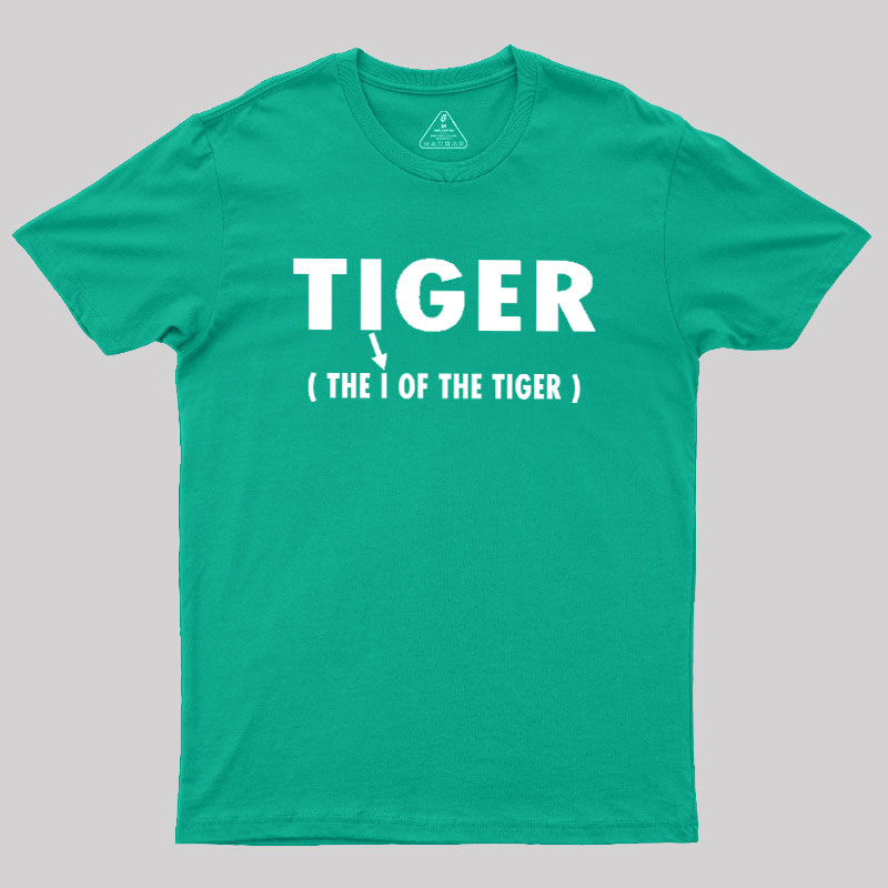 The I Of The Tiger Geek T-Shirt
