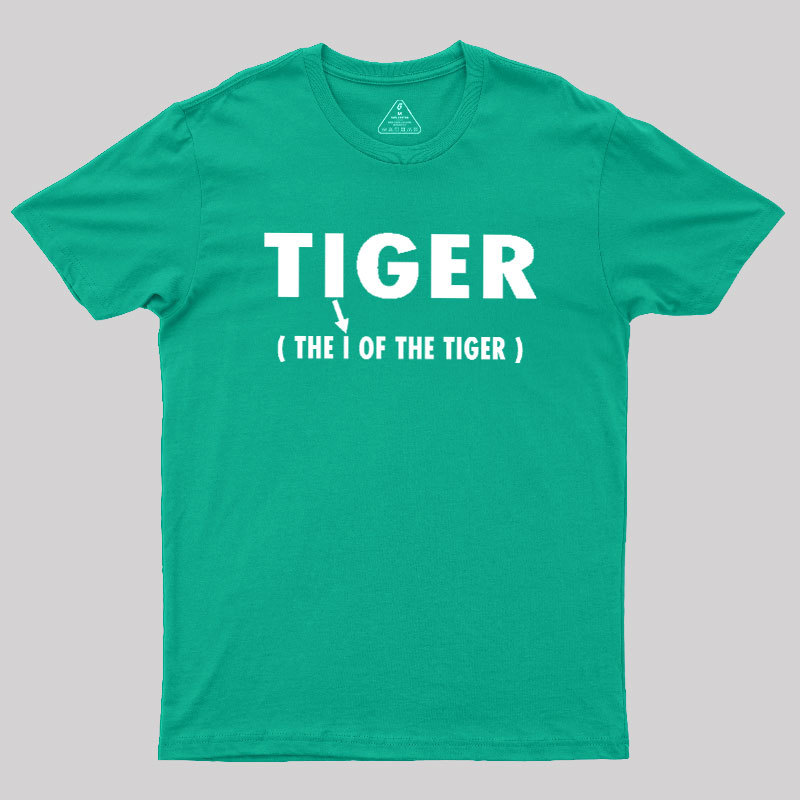 The I Of The Tiger Geek T-Shirt