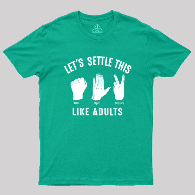 Let's Settle This Like Adults Geek T-Shirt