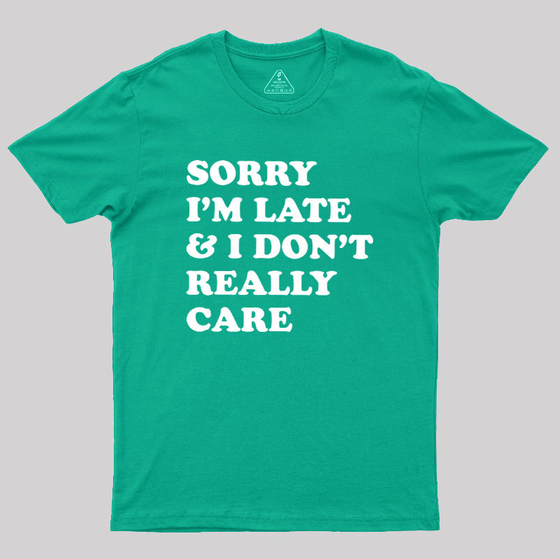 I Don't Really Care Geek T-Shirt