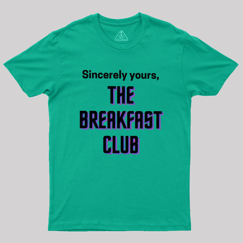 The Breakfast Club Sincerely Yours Geek T-Shirt
