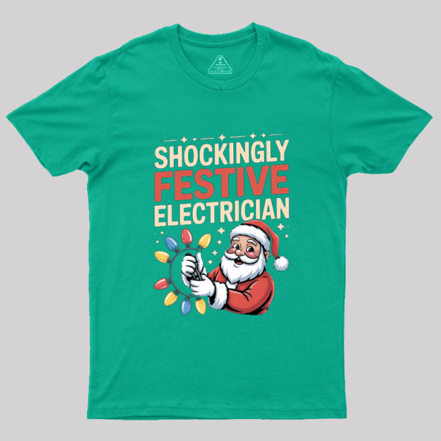 Shockingly Festive Electrician Geek T-Shirt