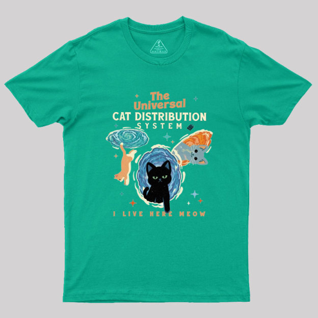 The Universal Cat Distribution System Geek T-Shirt