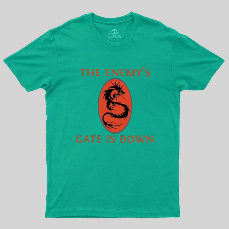 The Enemy's Gate Is Down Geek T-Shirt