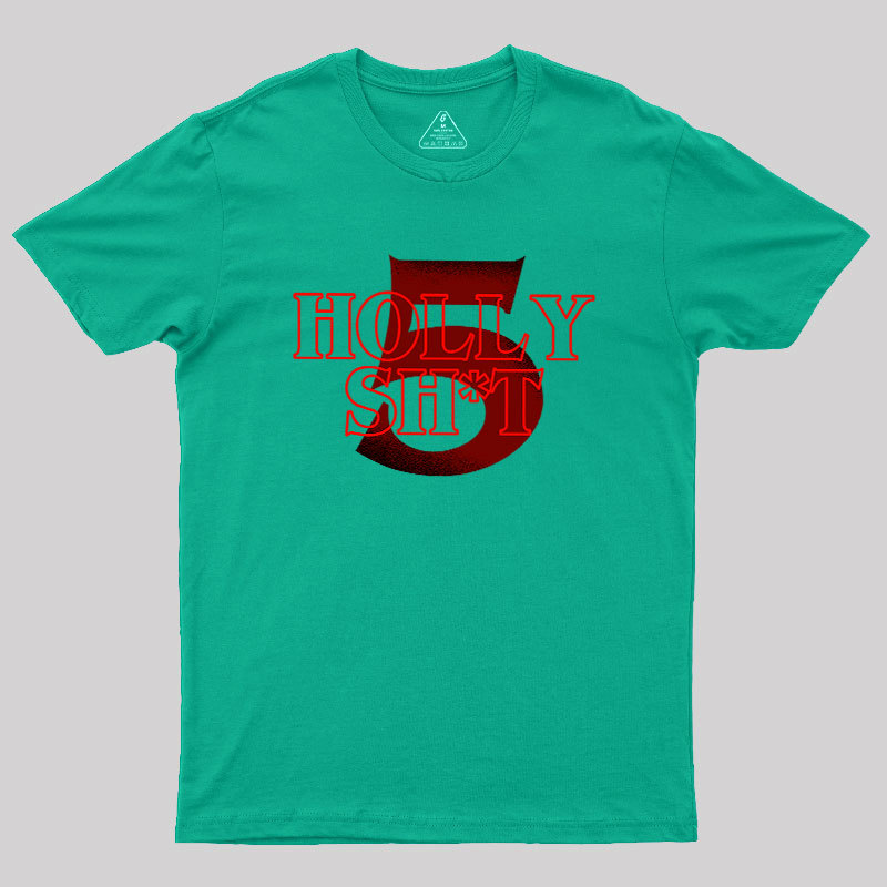 Holly Shit Geek T-Shirt