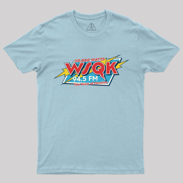 WSQK The Voice of Hawkins Geek T-Shirt