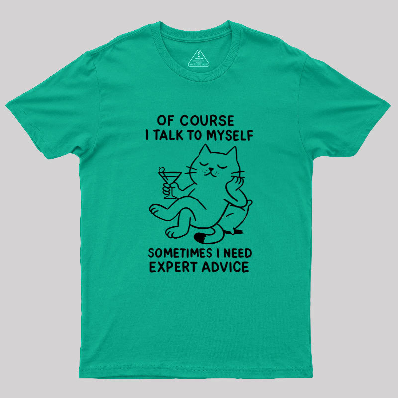 I Talk to Myself Geek T-Shirt