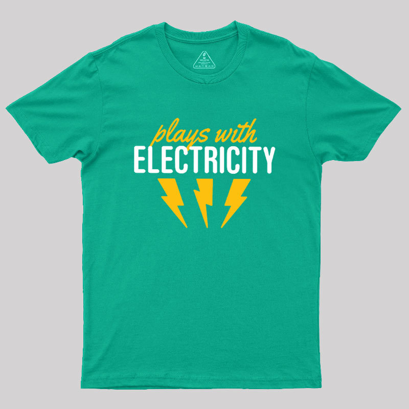 Plays With Electricity Geek T-Shirt