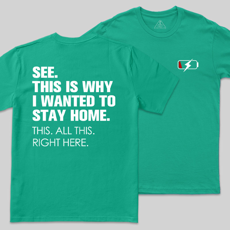Stay Home Front and Back Printed Geek T-Shirt