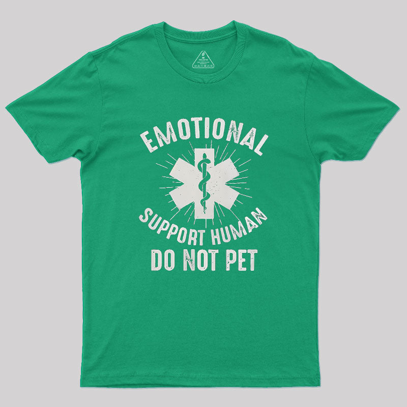 Emotional Support Human Geek T-Shirt