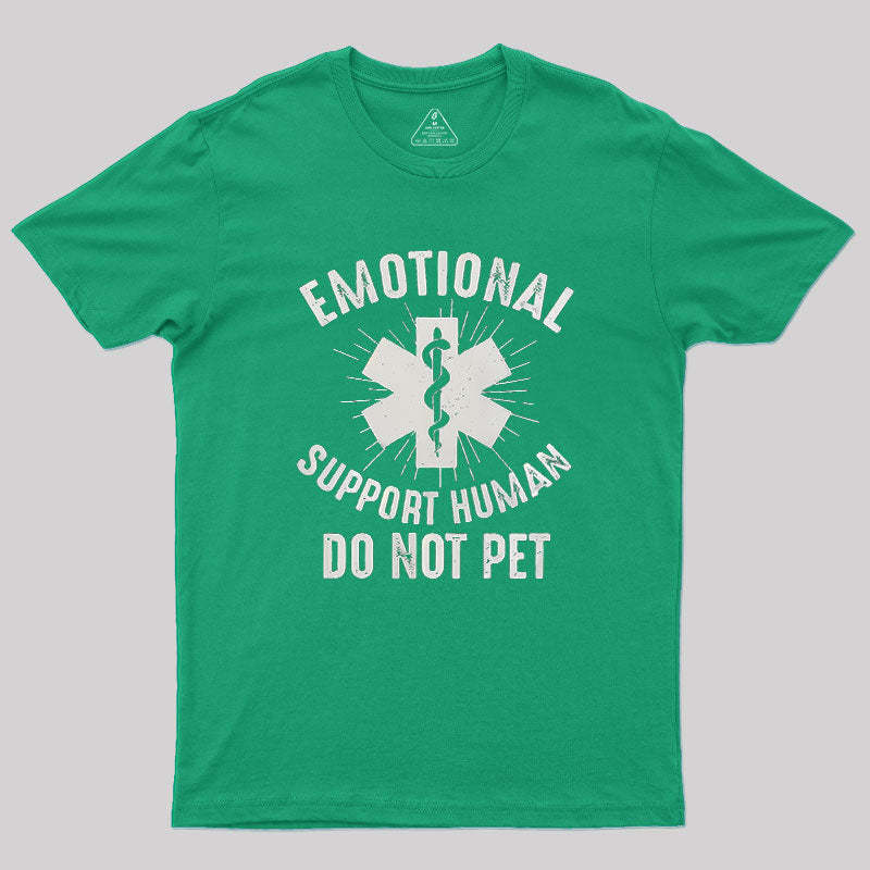Emotional Support Human Geek T-Shirt