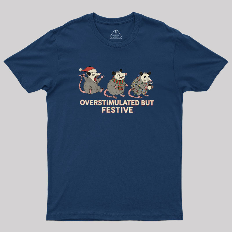 Overstimulated but Festive Geek T-Shirt