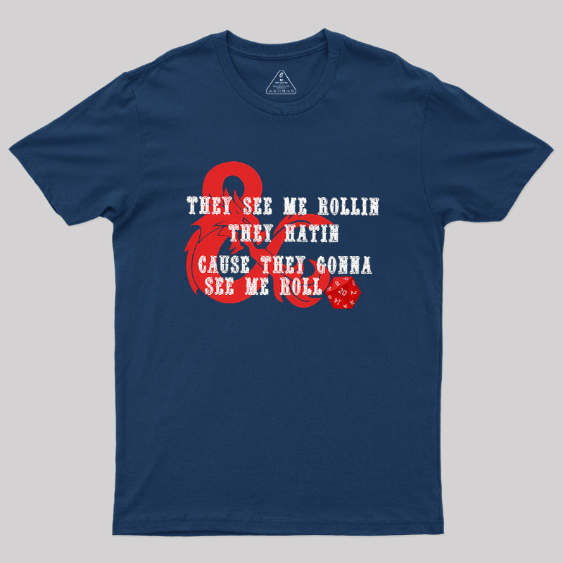 They See Me Rollin Geek T-Shirt