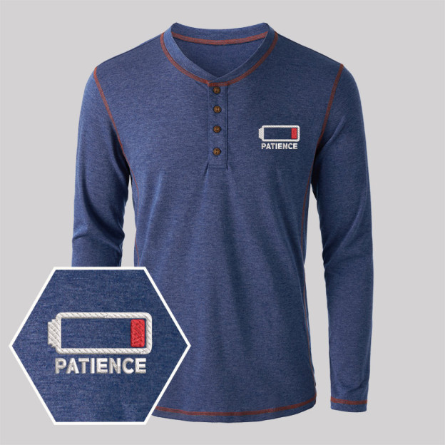 Patience Geek Embroidered Long Sleeve Henley Shirts