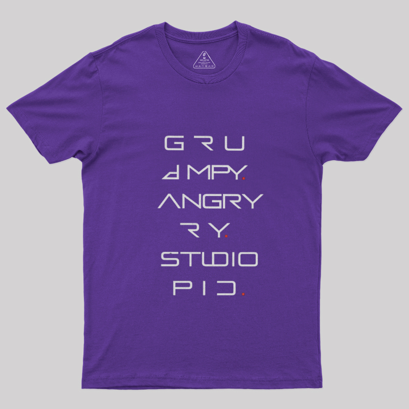 Grumpy Angry Stupid Geek T-Shirt