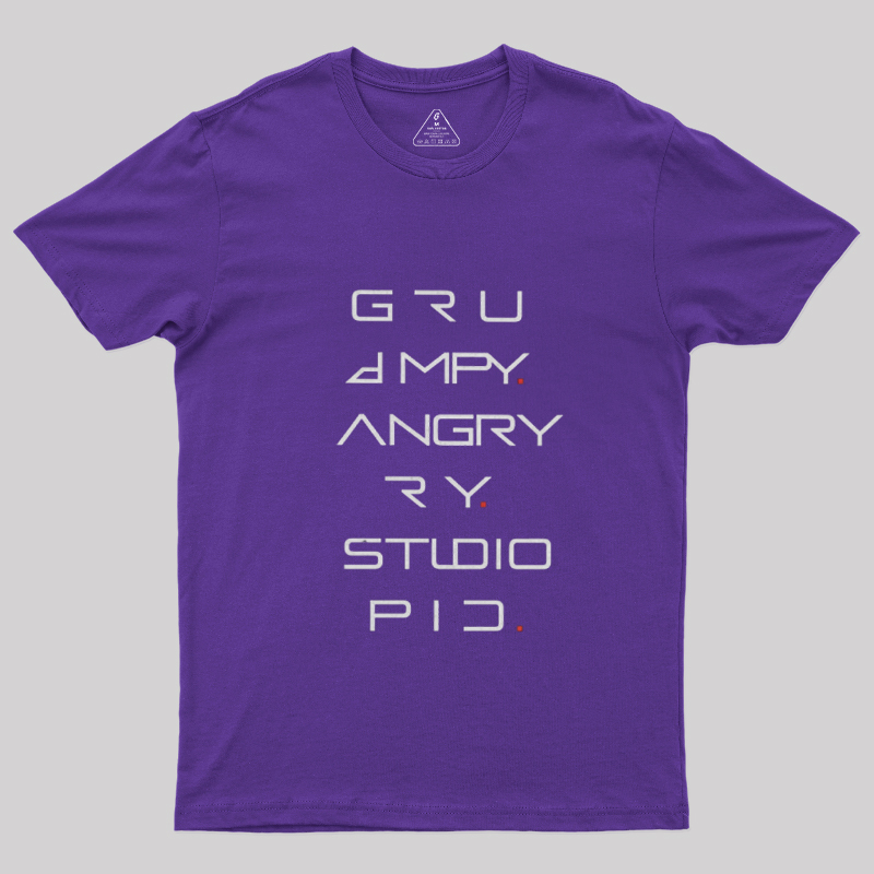 Grumpy Angry Stupid Geek T-Shirt